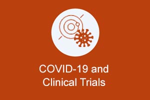 COVID-19 and Clinical Trials