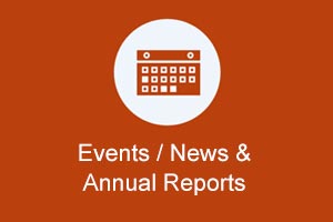 Events, News and Annual Reports