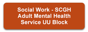 Social Work - SCGH Adult Mental Health Service UU Block