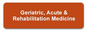 Geriatric Acute and Rehabilitation Medicine