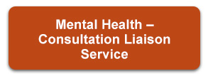 Mental Health - Consultation Liaison Service